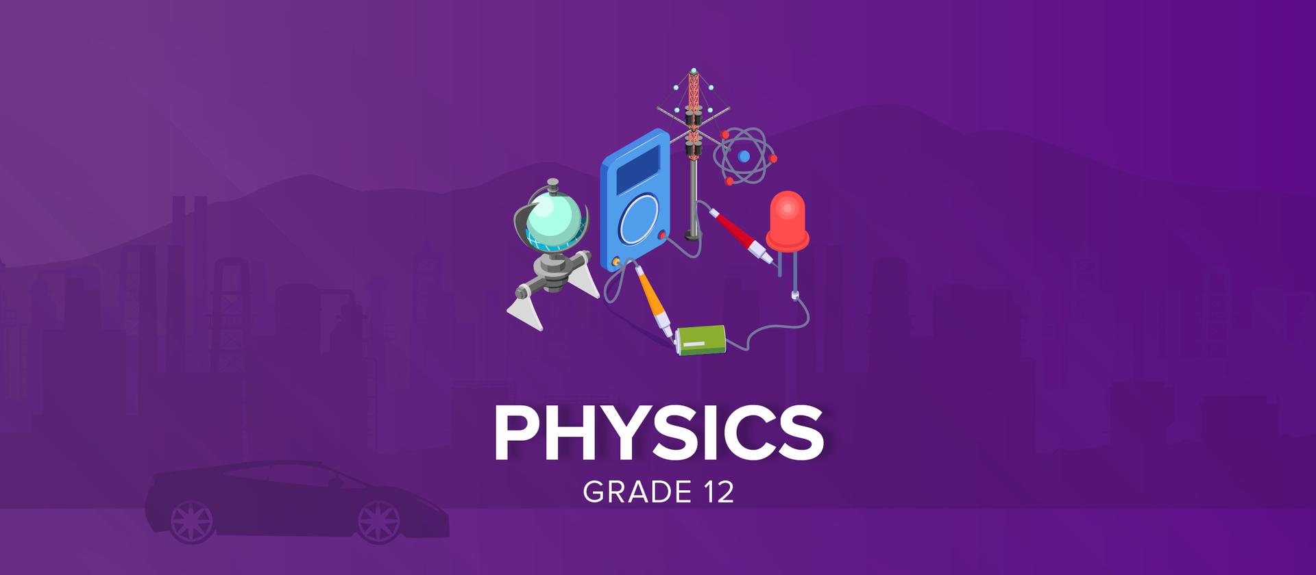 Grade 12 Physics